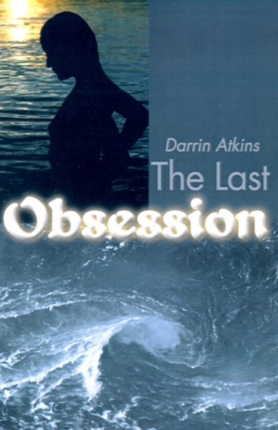 The Last Obsession av Darrin Atkins (Paperback)
