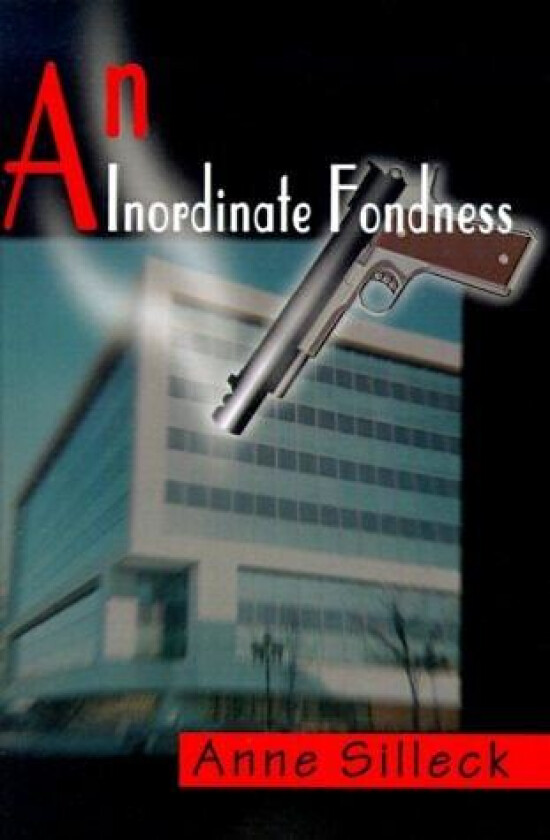 An Inordinate Fondness av Anne Silleck (Paperback)