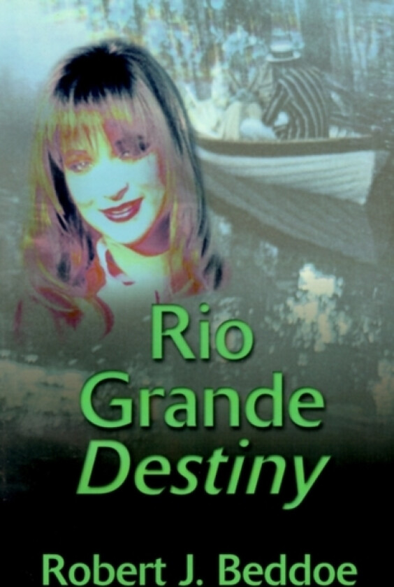 Rio Grande Destiny av Robert J Beddoe (Paperback)