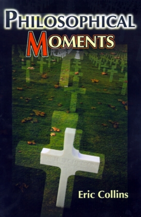 Philosophical Moments av Eric Collins (Paperback)