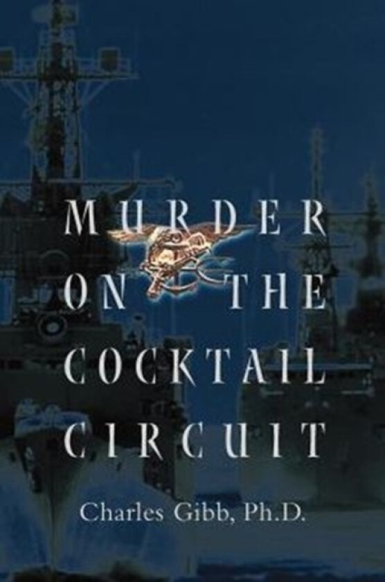 Murder on the Cocktail Circuit av Charles Gibb (Paperback)