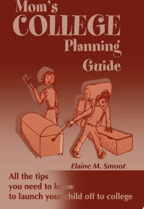 Mom's College Planning Guide av Elaine M Smoot (Paperback)