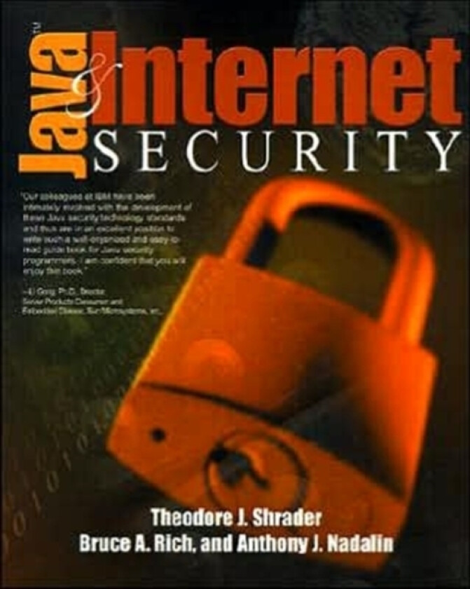 Java and Internet Security av Theodore Shrader, Anthony J Nadalin, Bruce Rich (Paperback)
