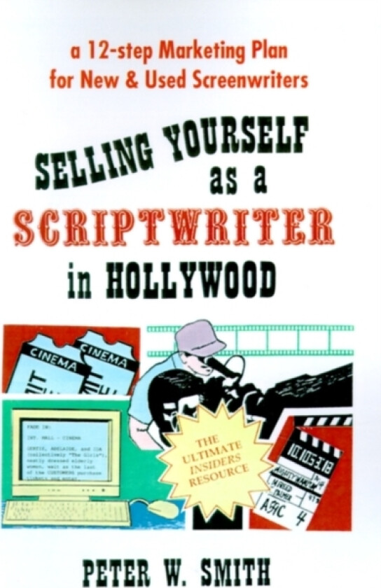 Selling Yourself as a Scriptwriter in Hollywood av Peter W Smith (Paperback)
