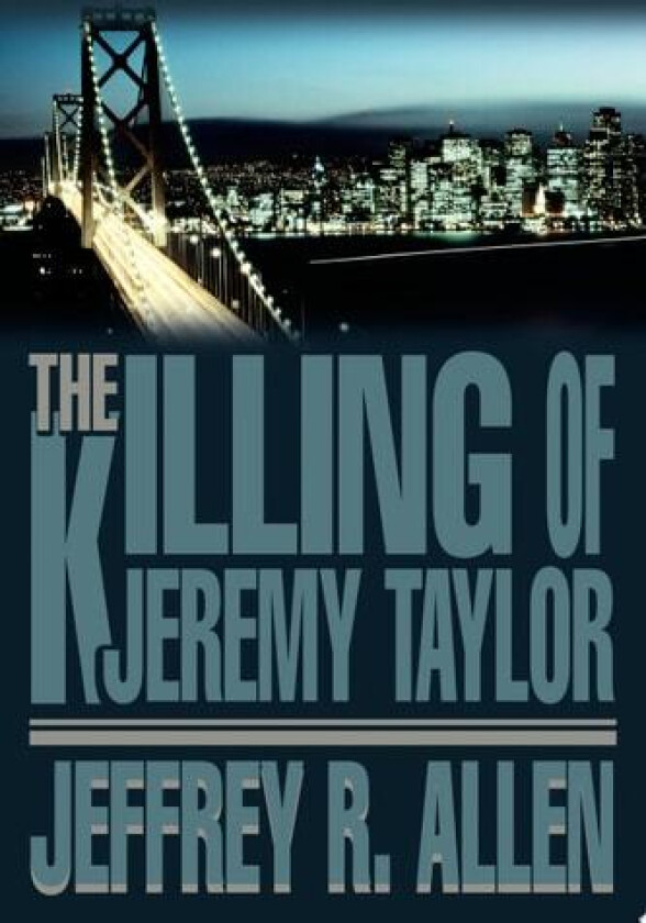 The Killing of Jeremy Taylor av Jeffrey R Allen (Paperback)