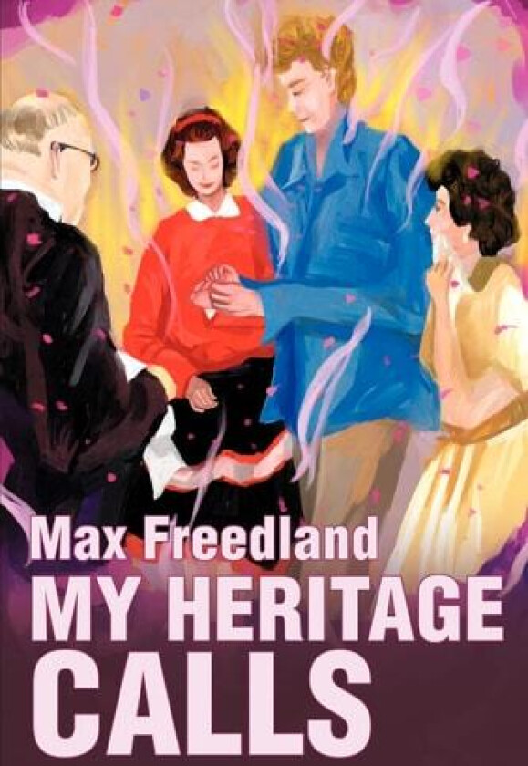 My Heritage Calls av Max Freedland (Paperback)