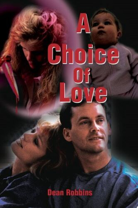 A Choice of Love av Dean Robbins (Paperback)