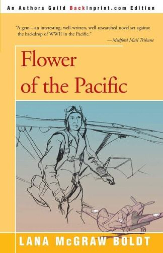 Flower of the Pacific av Lana McGraw Boldt (Paperback)