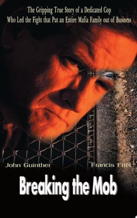Breaking the Mob av Francis Friel, John Guinther (Paperback)