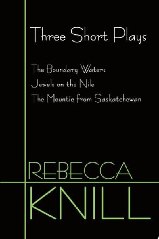 Three Short Plays av Rebecca Knill (Paperback)