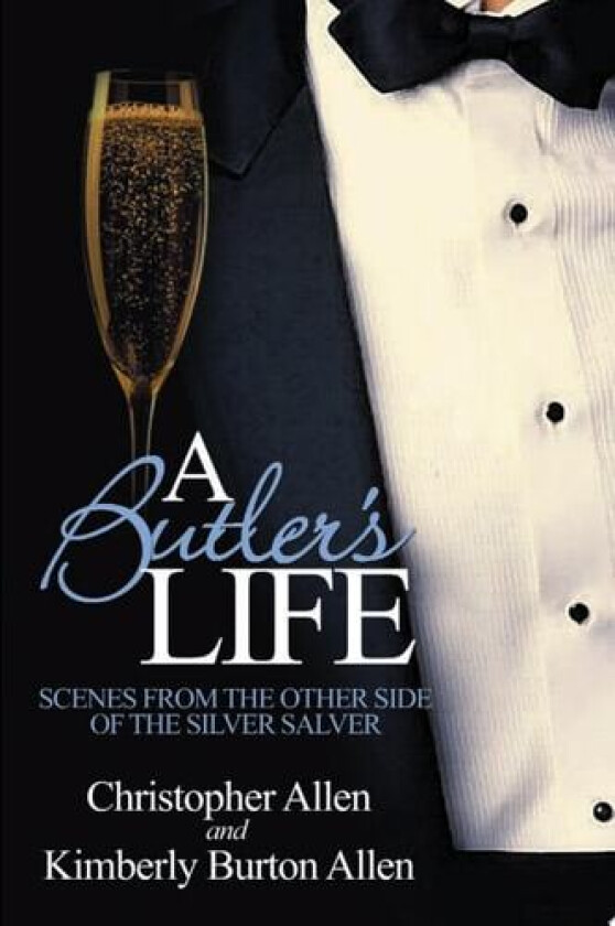 A Butler's Life av Kimberly Burton Allen, Christopher Allen (Paperback)