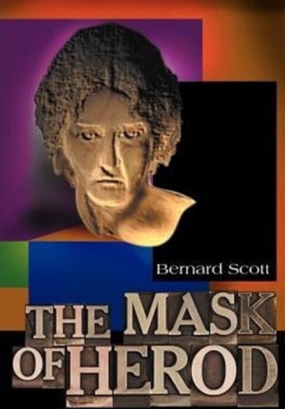 The Mask of Herod av Bernard Brandon Scott (Paperback)