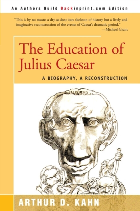 The Education of Julius Caesar av Arthur D Kahn (Paperback)