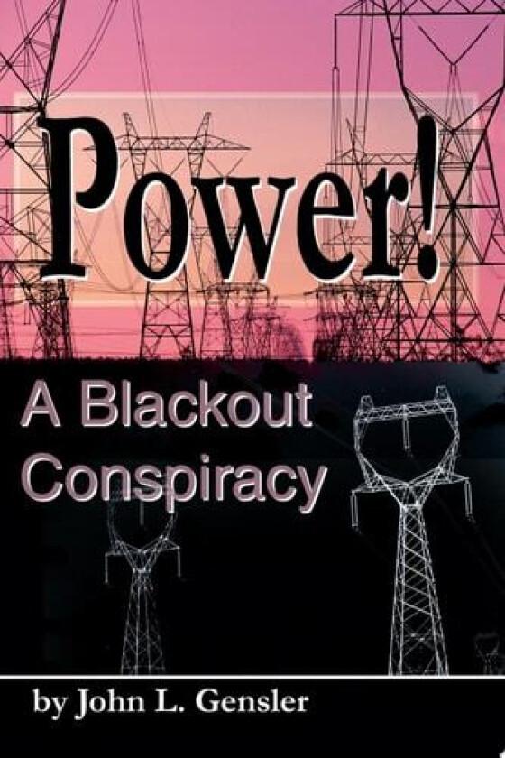 Power!: A Blackout Conspiracy av John Gensler (Paperback)