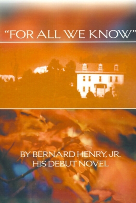 For All We Know av Bernard Jr Henry (Paperback)