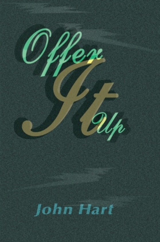 Offer It Up av John P Hart (Paperback)