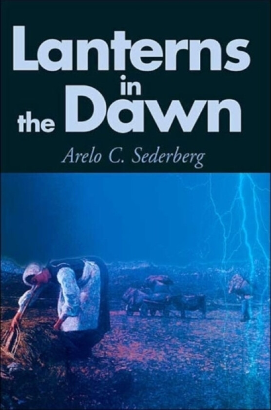 Lanterns in the Dawn av Arelo Sederberg (Paperback)
