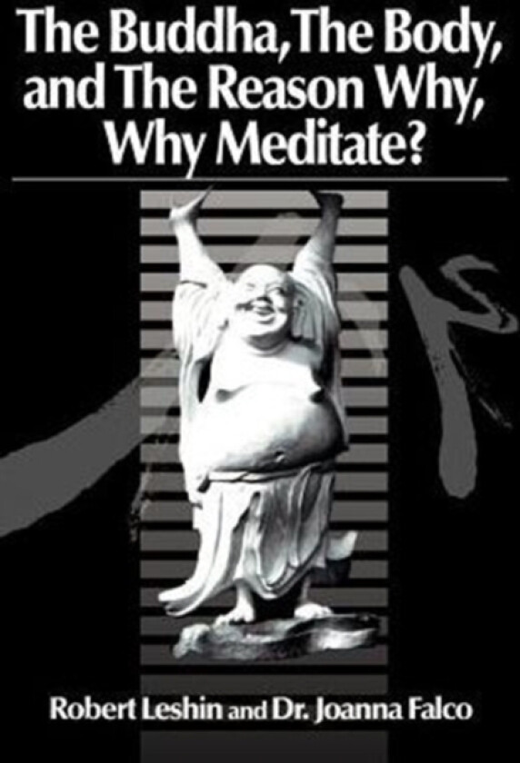The Buddha the Body and the Reason Why? av Robert Leshin (Paperback)