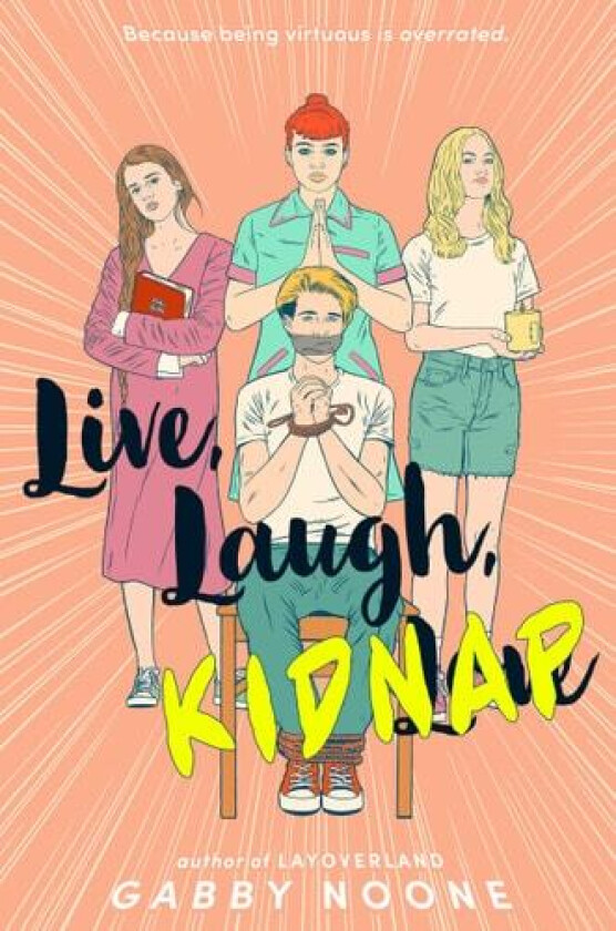 Live, Laugh, Kidnap av Gabby Noone (Hardcover)