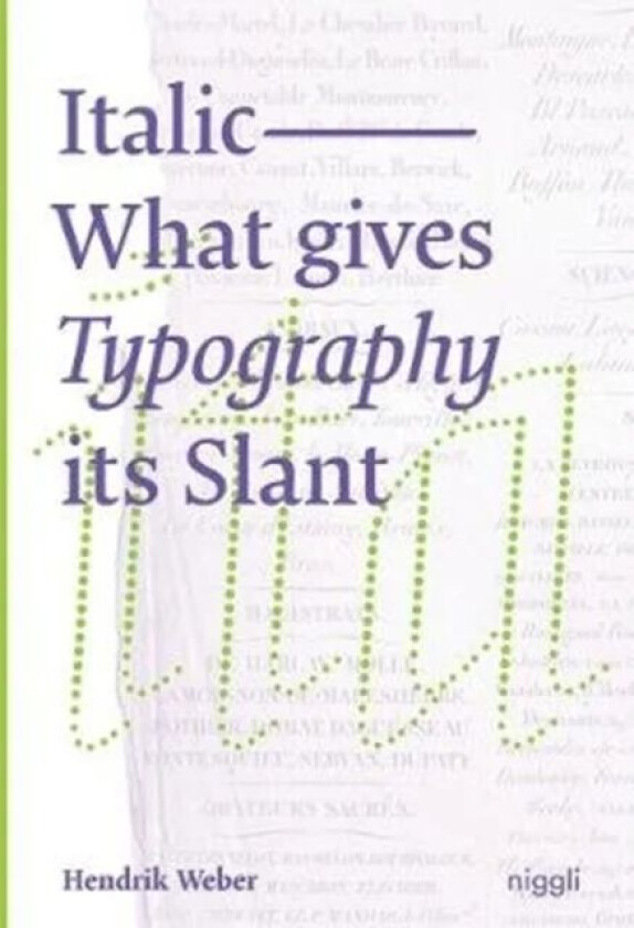 Italic: What gives Typography its emphasis av Hendrik Weber