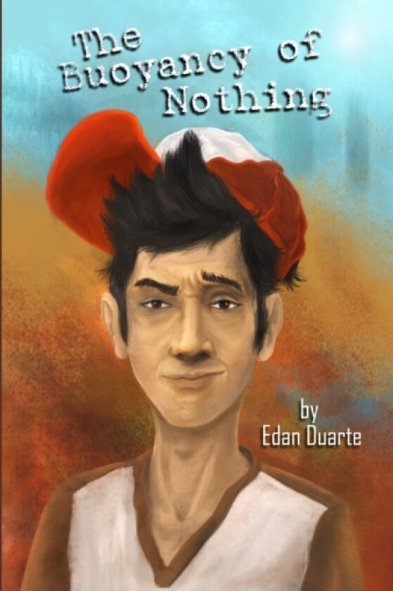 The Buoyancy of Nothing av Edan Duarte (Paperback)