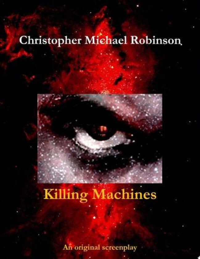 Killing Machines av Mr.Christopher Michael Robinson (Paperback)