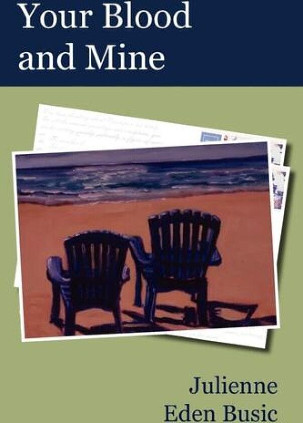 Your Blood and Mine av Julienne Eden Busic (Paperback)