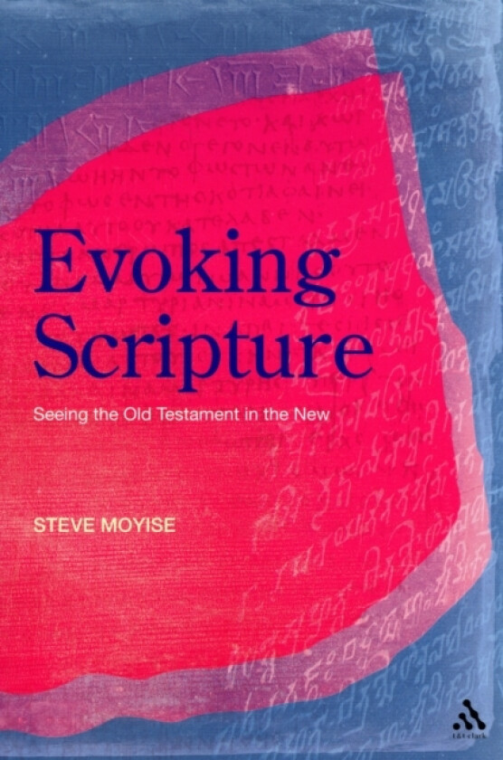 Evoking Scripture av Professor Steve Moyise (Paperback)