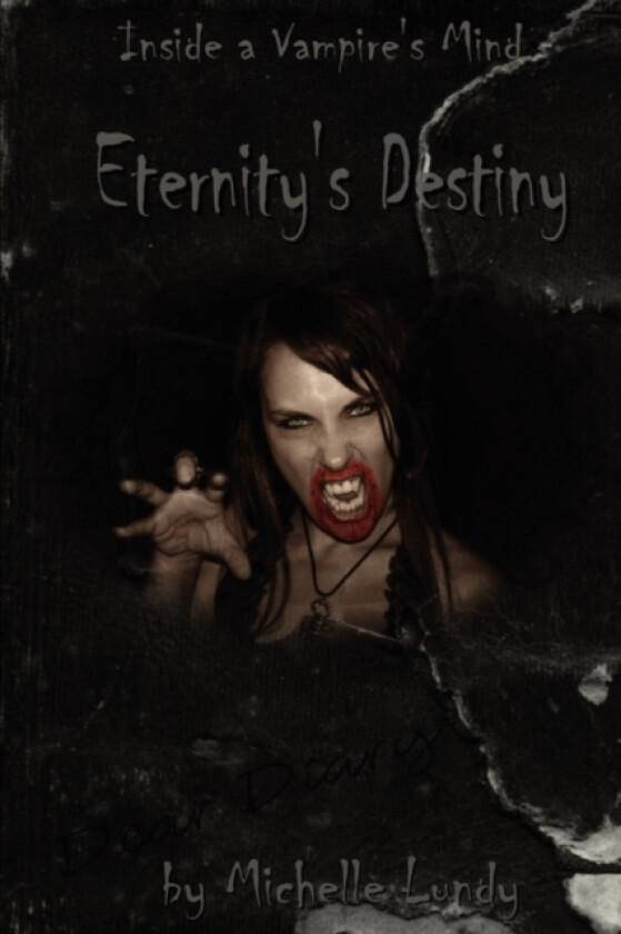 Eternity's Destiny (Inside a Vampire's Mind, Book 1) av Michelle Lundy (Paperback)