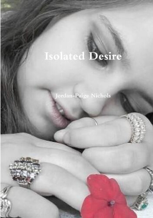Isolated Desire av Jordan-Paige Nichols (Paperback)