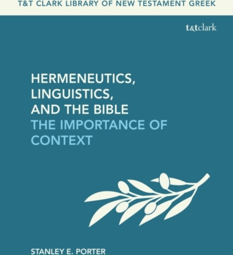 Hermeneutics, Linguistics, and the Bible av Stanley E. Porter (Hardcover)
