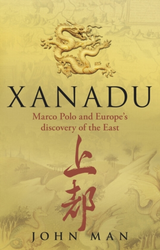 Xanadu av John Man