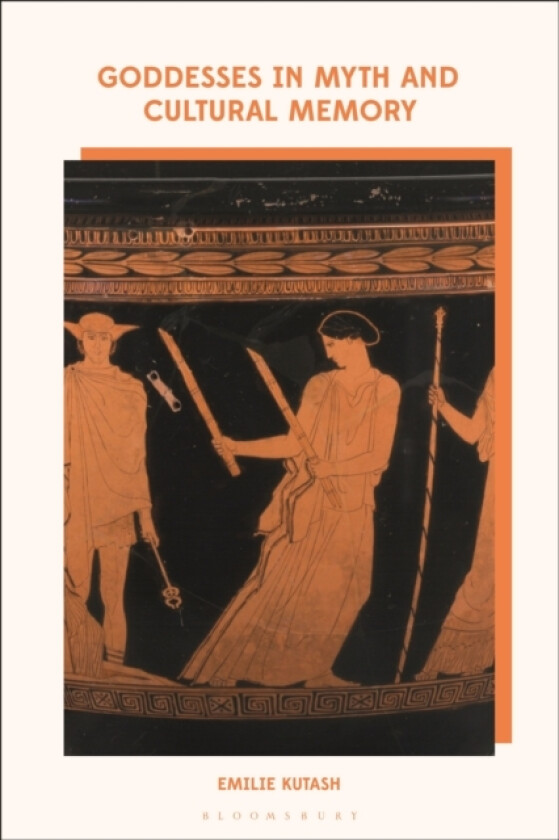 Goddesses in Myth and Cultural Memory av Emilie Kutash (Paperback)