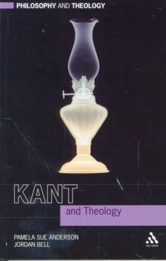 Kant and Theology av Prof Pamela Sue Anderson, Jordan Bell (Paperback)