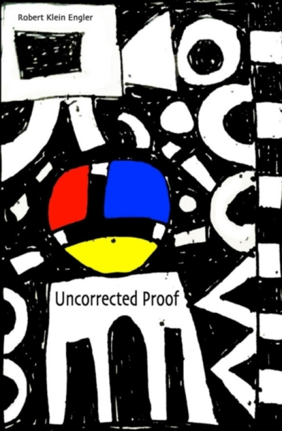 Uncorrected Proof av Robert Klein Engler (Paperback)