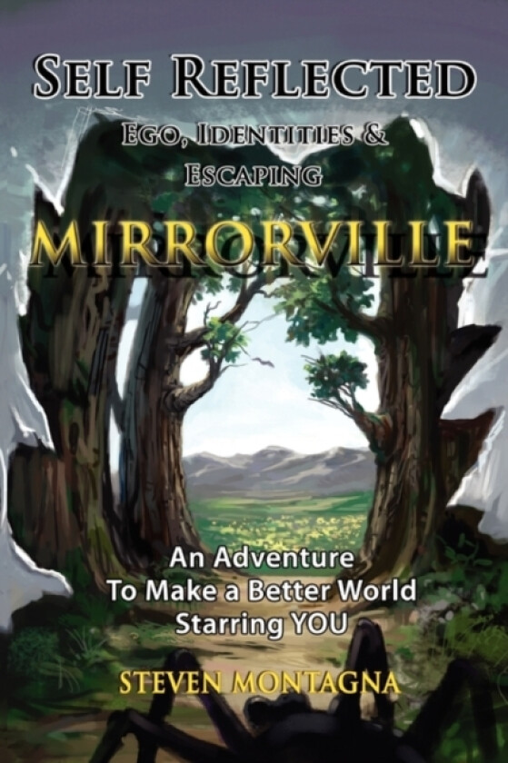 Self Reflected - Ego, Identities & Escaping Mirrorville av Steven Montagna (Paperback)