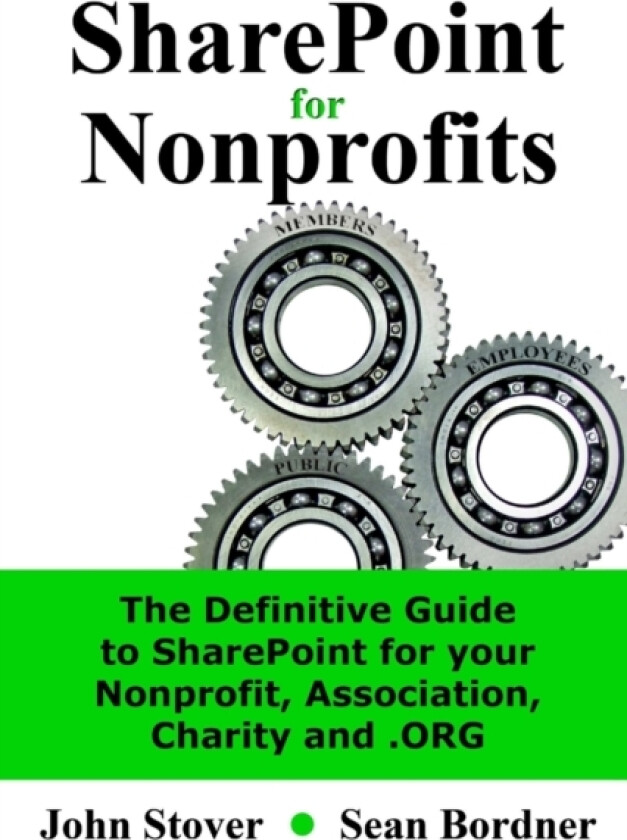 SharePoint for Nonprofits av John Stover, Sean Bordner (Paperback)