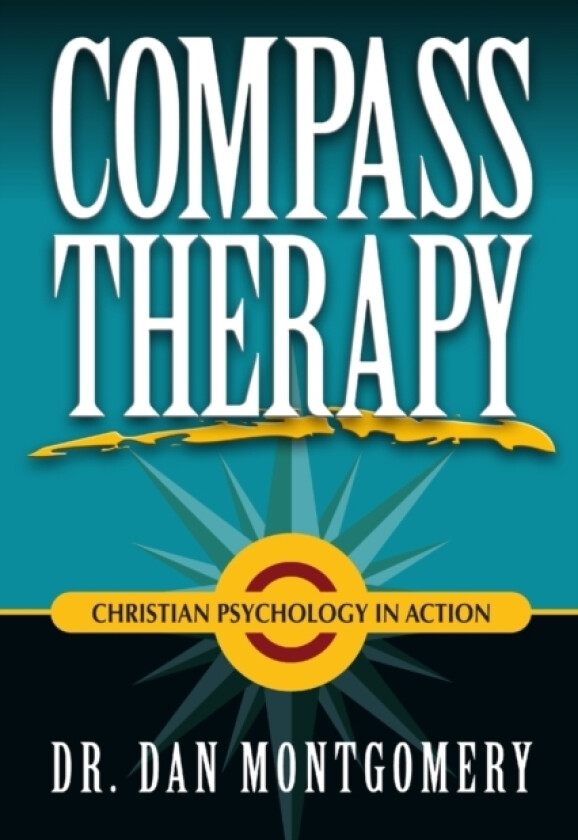 COMPASS THERAPY: Christian Psychology in Action av Dr.Dan Montgomery (Paperback)
