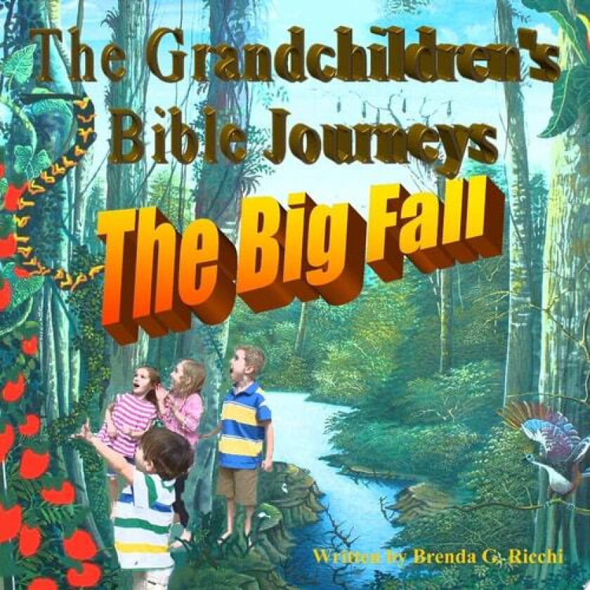 The Grandchildren's Bible Journey-The Big Fall av Brenda Ricchi (Paperback)