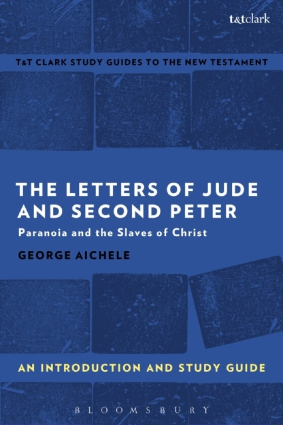 The Letters of Jude and Second Peter: An Introduction and Study Guide av Professor Emeritus George Aichele (Paperback)