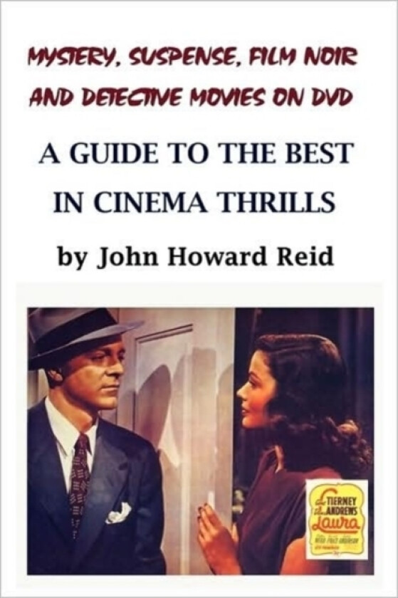 Mystery, Suspense, Film Noir and Detective Movies on DVD: A Guide to the Best in Cinema Thrills av John Howard Reid (Paperback)