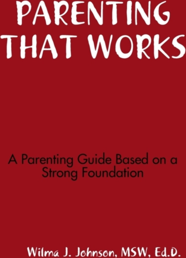Parenting That Works av Msw Ed D Johnson (Paperback)