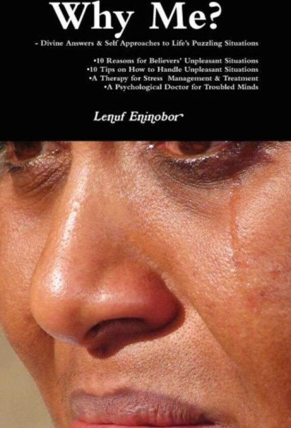 Why Me? Divine Answers & Self Approaches to Life's Puzzling Situations av Lenuf Eninobor (Hardcover)