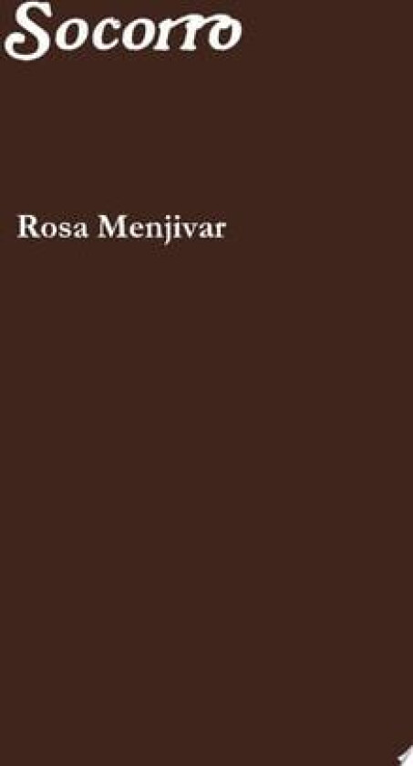 Socorro av Rosa Menjivar (Paperback)