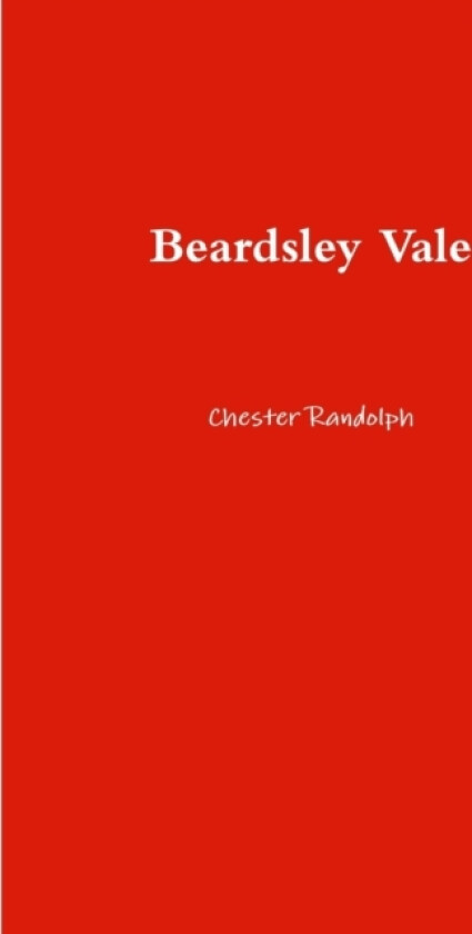 Beardsley Vale av Chester Randolph (Paperback)