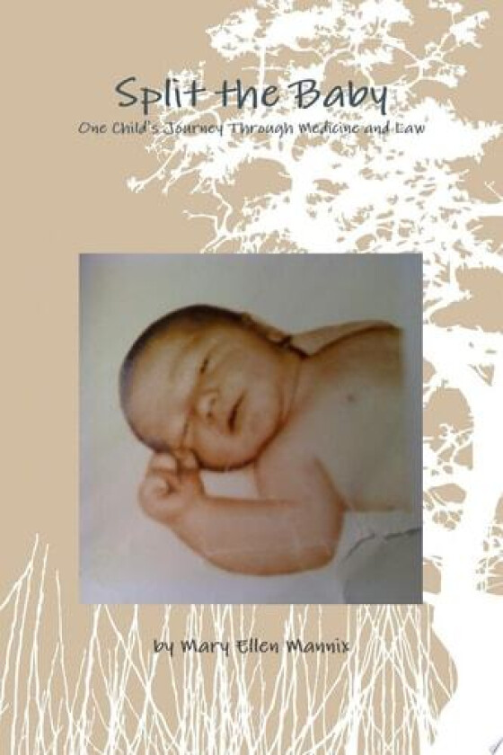 Split The Baby av Mary Ellen Mannix (Paperback)