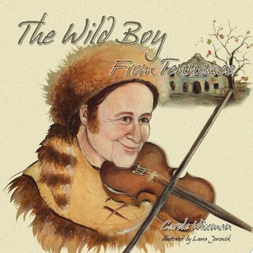 The Wild Boy From Tennessee av Carole Wiseman (Paperback)