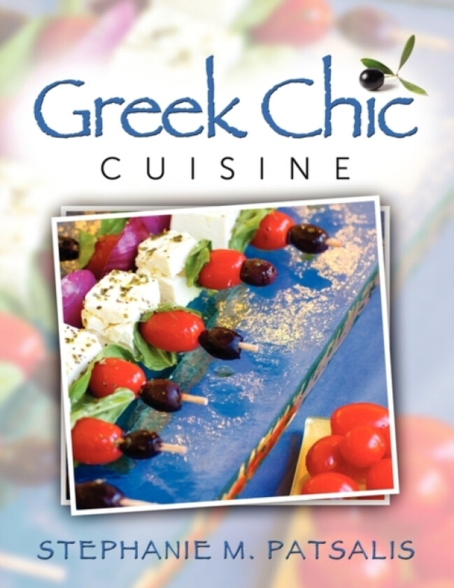 Greek Chic Cuisine av Stephanie Patsalis (Paperback)