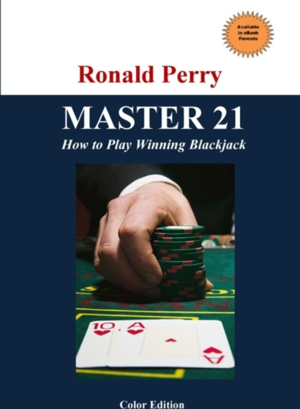 MASTER 21 How to Play Winning Blackjack Full Color Edition av Ronald Perry (Paperback)