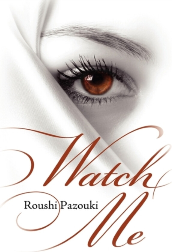 Watch Me av Roushi Pazouki (Hardcover)